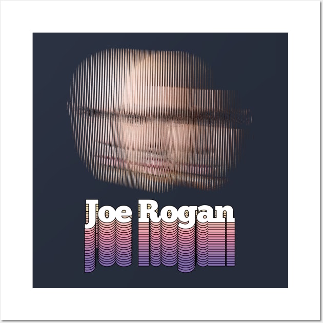 Joe Rogan / Trippy Typographic Tribute Design Wall Art by DankFutura